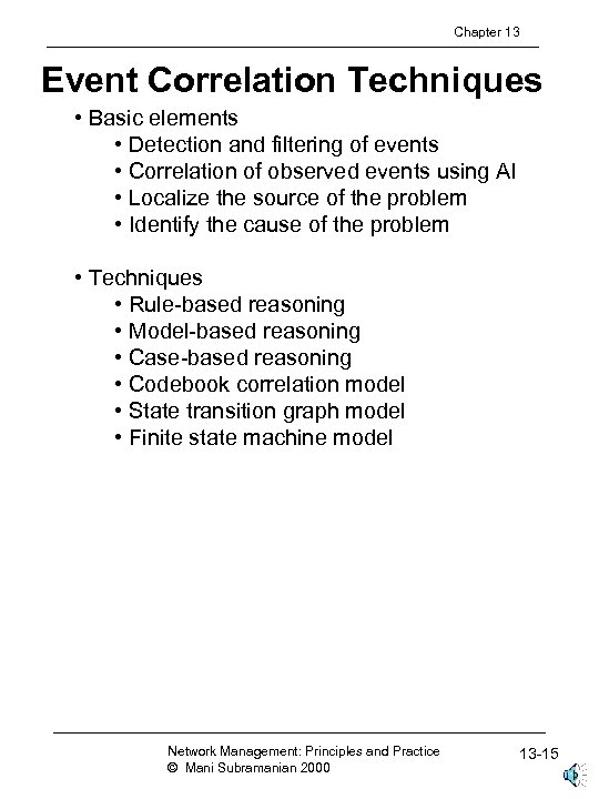 Chapter 13 Event Correlation Techniques • Basic elements • Detection and filtering of events