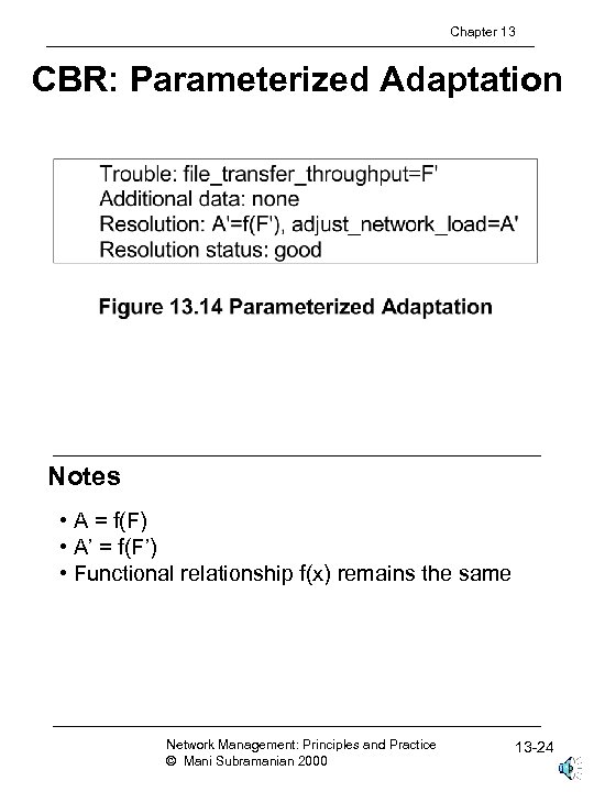 Chapter 13 CBR: Parameterized Adaptation Notes • A = f(F) • A’ = f(F’)