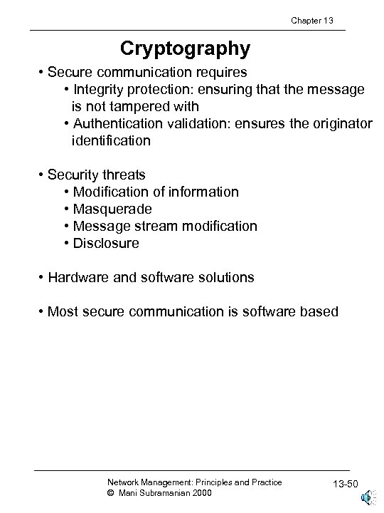 Chapter 13 Cryptography • Secure communication requires • Integrity protection: ensuring that the message