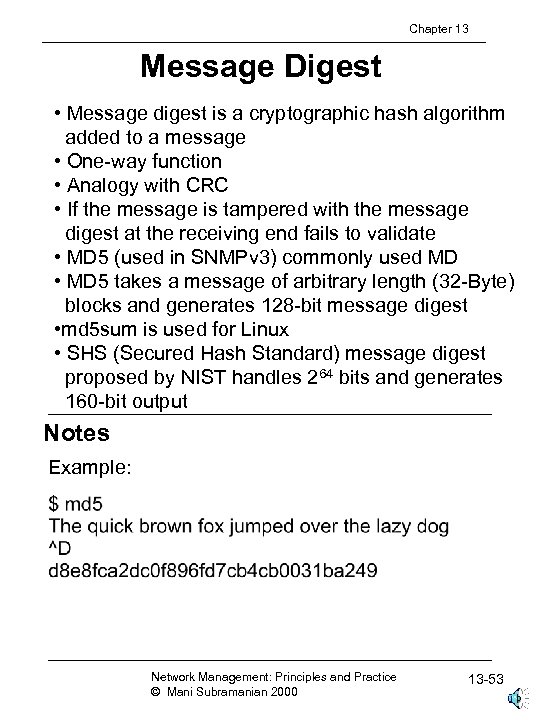 Chapter 13 Message Digest • Message digest is a cryptographic hash algorithm added to