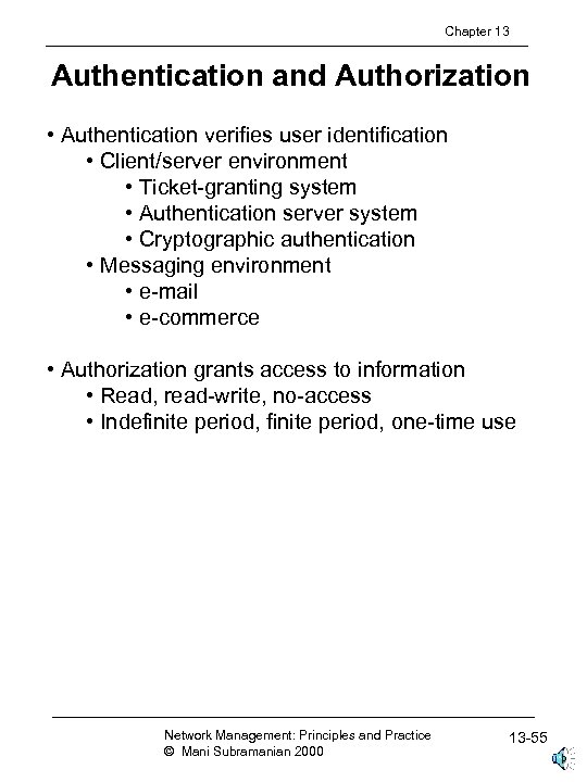 Chapter 13 Authentication and Authorization • Authentication verifies user identification • Client/server environment •