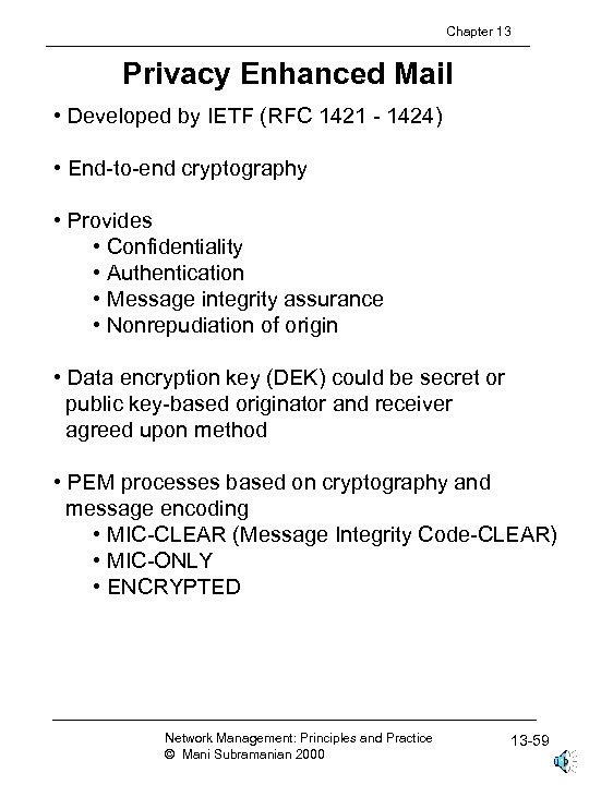 Chapter 13 Privacy Enhanced Mail • Developed by IETF (RFC 1421 - 1424) •