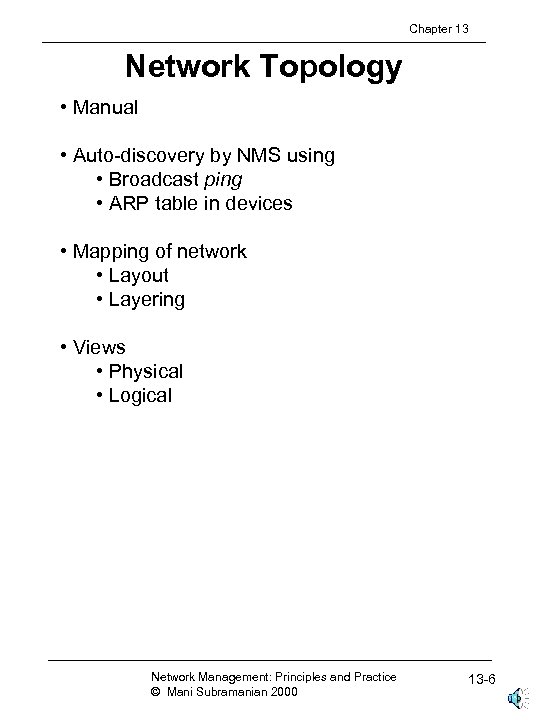 Chapter 13 Network Topology • Manual • Auto-discovery by NMS using • Broadcast ping