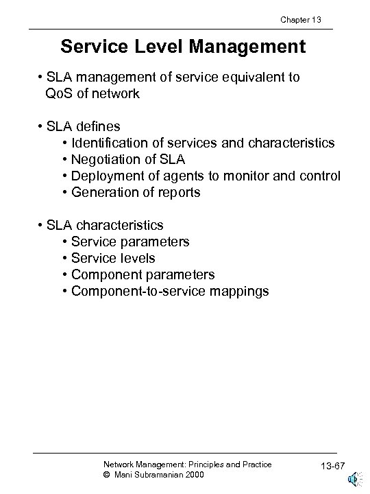 Chapter 13 Service Level Management • SLA management of service equivalent to Qo. S