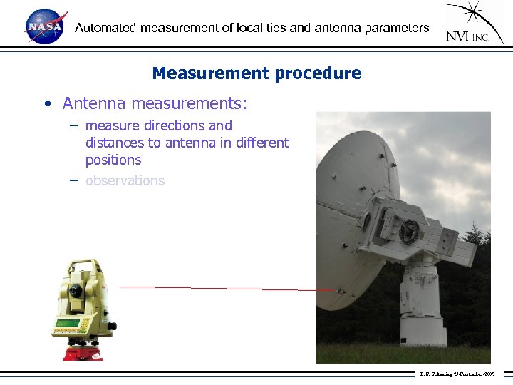 Automated measurement of local ties and antenna parameters Measurement procedure • Antenna measurements: –