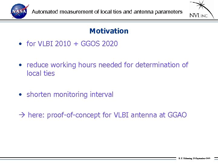 Automated measurement of local ties and antenna parameters Motivation • for VLBI 2010 +