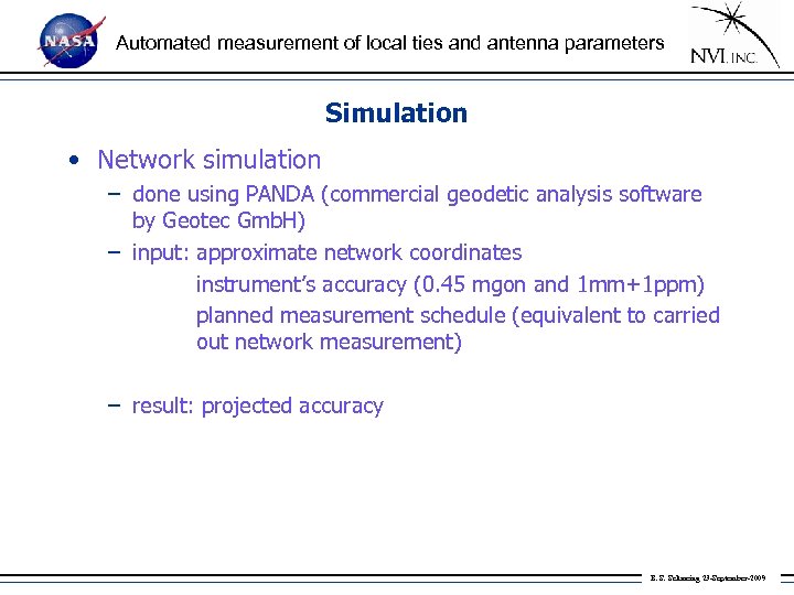 Automated measurement of local ties and antenna parameters Simulation • Network simulation – done