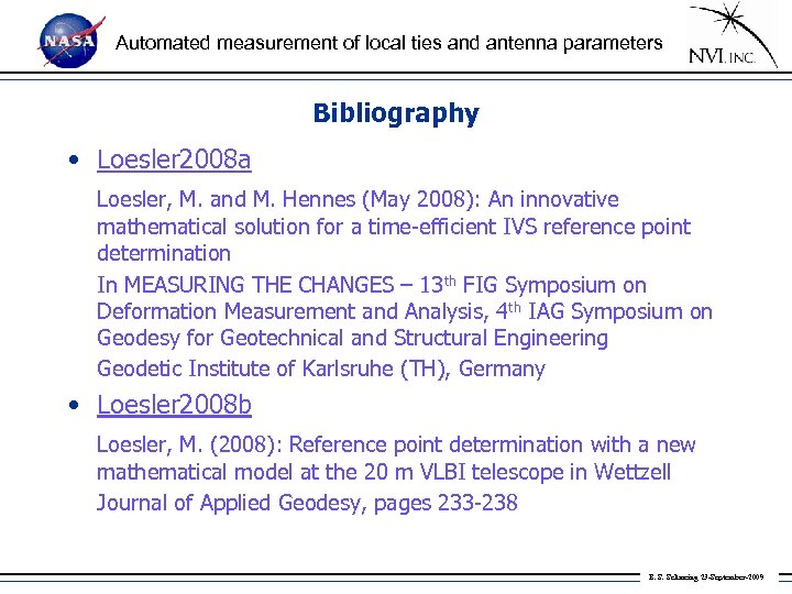 Automated measurement of local ties and antenna parameters Bibliography • Loesler 2008 a Loesler,