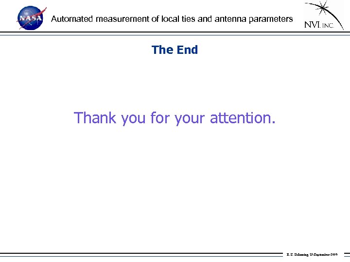 Automated measurement of local ties and antenna parameters The End Thank you for your