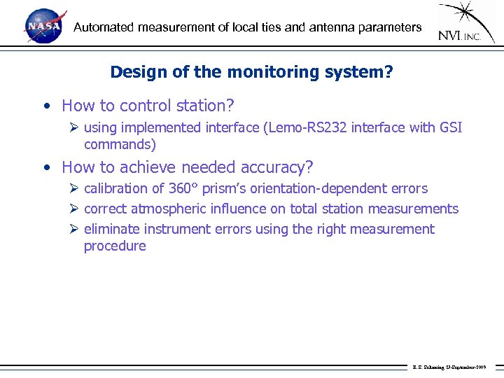 Automated measurement of local ties and antenna parameters Design of the monitoring system? •