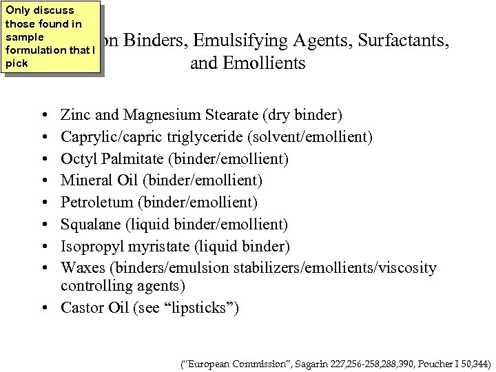 Only discuss those found in sample formulation that I pick Common Binders, Emulsifying Agents,