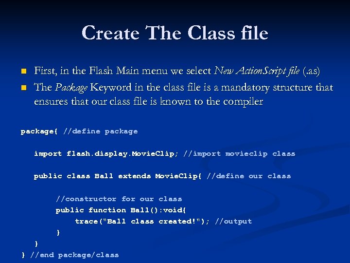 Create The Class file n n First, in the Flash Main menu we select