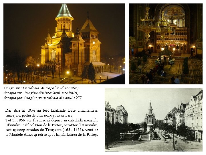 stânga sus: Catedrala Mitropolitană noaptea; dreapta sus: imagine din interiorul catedralei; dreapta jos: imagine