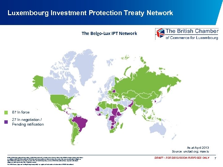 Luxembourg Investment Protection Treaty Network The Belgo-Lux IPT Network 67 In force 27 In