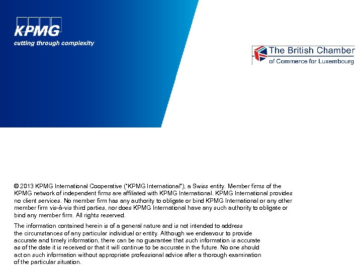 © 2013 KPMG International Cooperative (“KPMG International”), a Swiss entity. Member firms of the