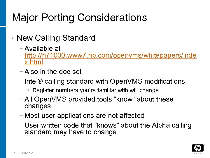 Major Porting Considerations • New Calling Standard − Available at http: //h 71000. www