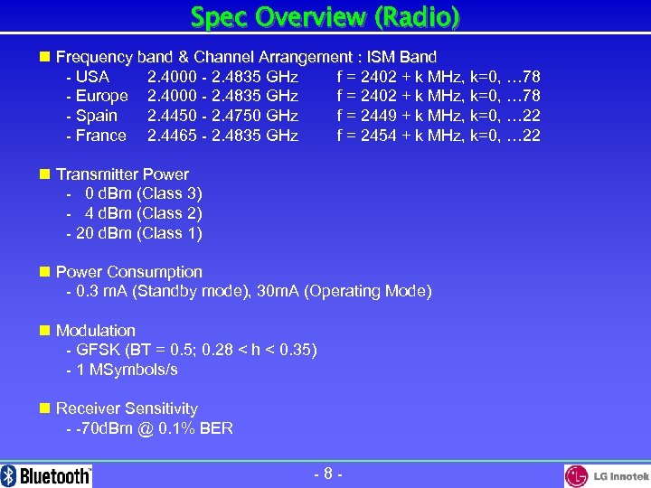 Spec Overview (Radio) n Frequency band & Channel Arrangement : ISM Band - USA
