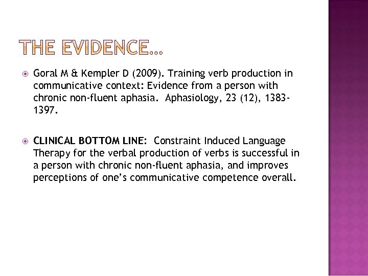  Goral M & Kempler D (2009). Training verb production in communicative context: Evidence