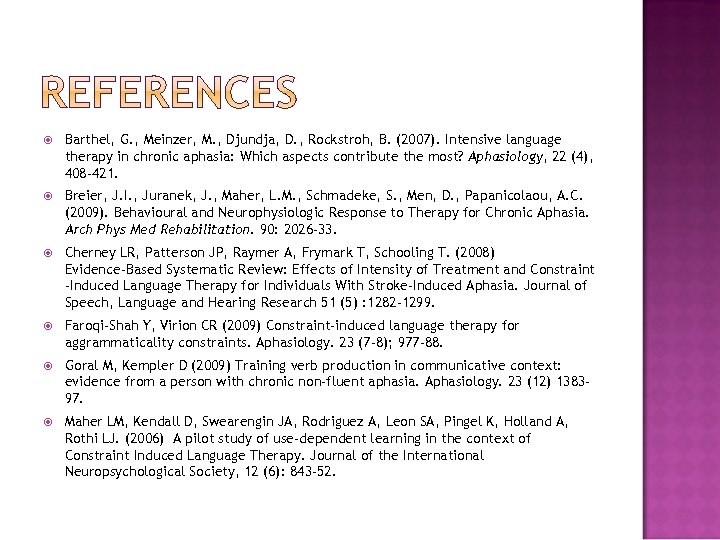  Barthel, G. , Meinzer, M. , Djundja, D. , Rockstroh, B. (2007). Intensive