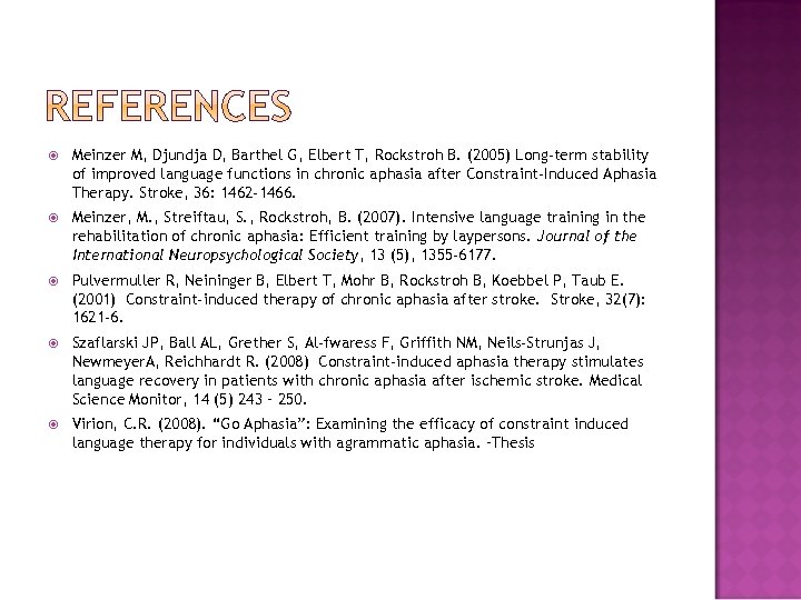  Meinzer M, Djundja D, Barthel G, Elbert T, Rockstroh B. (2005) Long-term stability