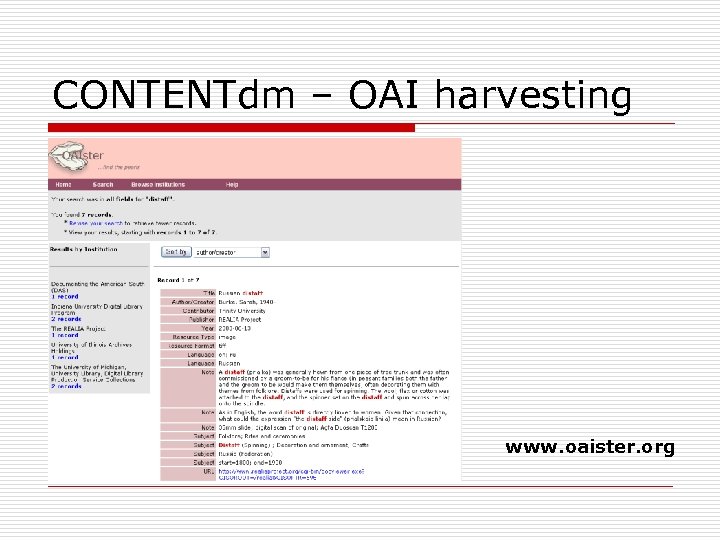 CONTENTdm – OAI harvesting www. oaister. org 