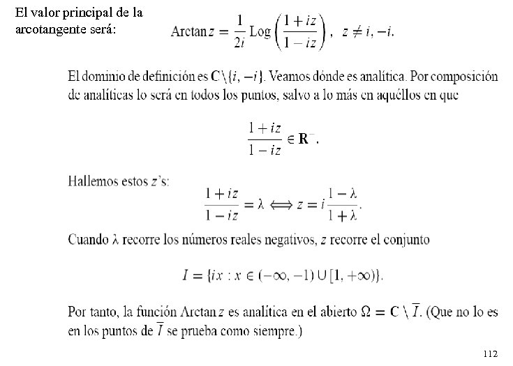 El valor principal de la arcotangente será: 112 