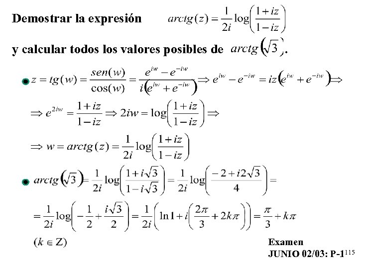 Demostrar la expresión y calcular todos los valores posibles de . Examen JUNIO 02/03: