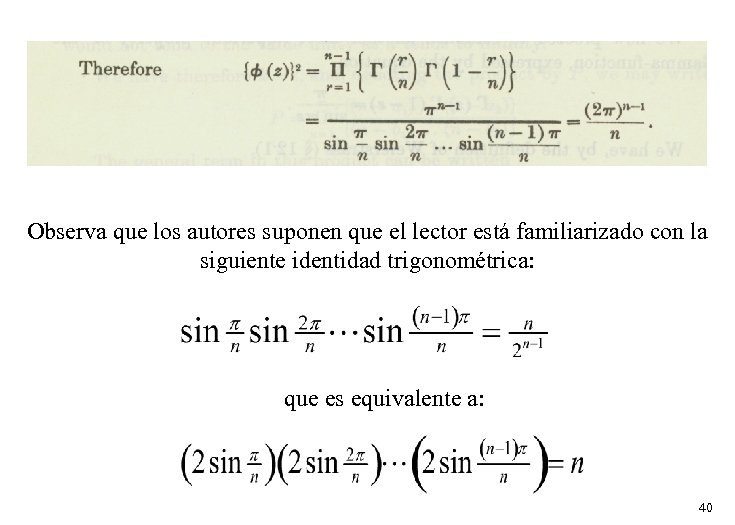 Observa que los autores suponen que el lector está familiarizado con la siguiente identidad