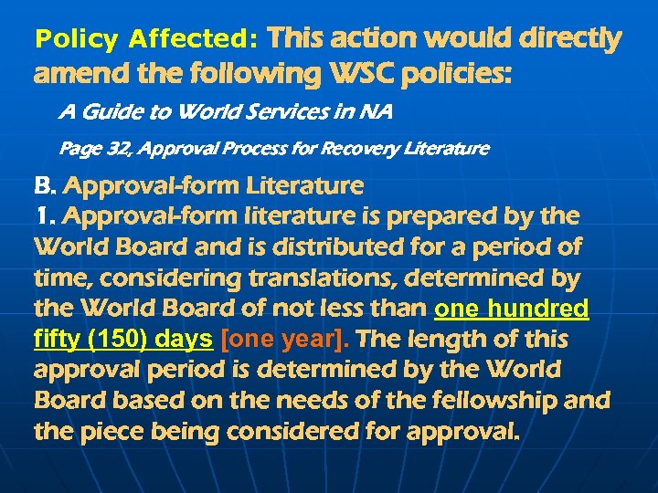 Policy Affected: This action would directly amend the following WSC policies: A Guide to