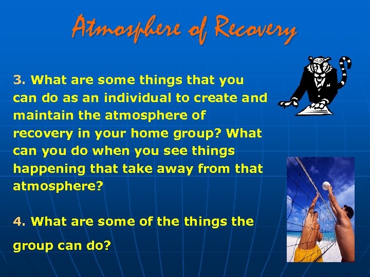 Atmosphere of Recovery 3. What are some things that you can do as an