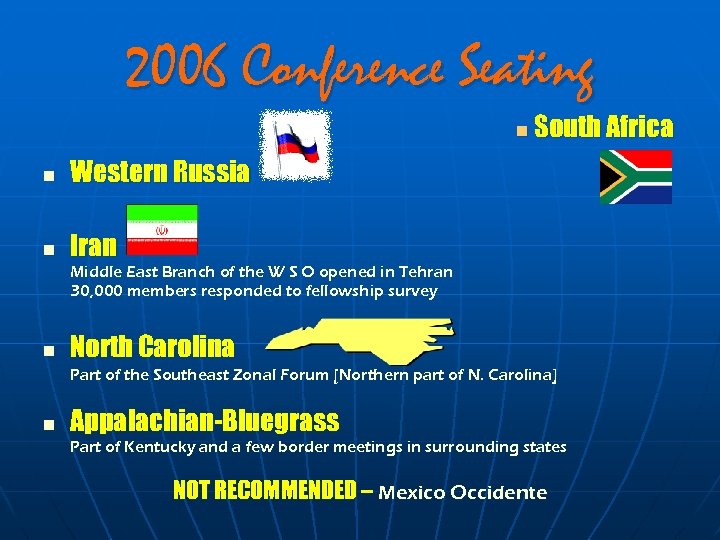 2006 Conference Seating n n Western Russia n South Africa Iran Middle East Branch