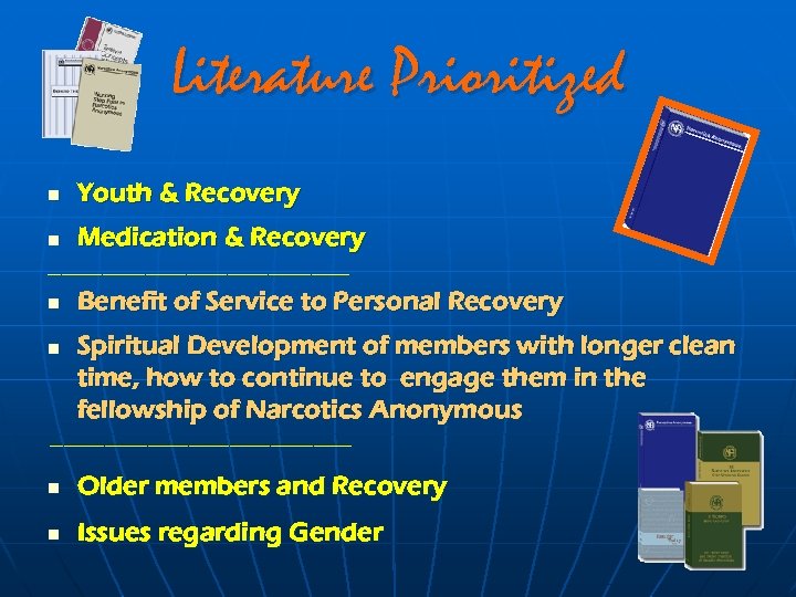 Literature Prioritized n Youth & Recovery n Medication & Recovery ------------------------------------------------------------------- n n Benefit