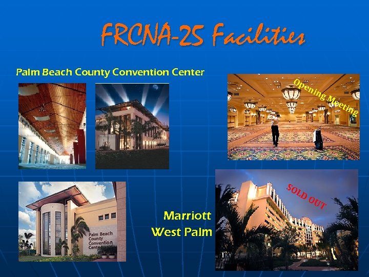 FRCNA-25 Facilities Palm Beach County Convention Center Op en SO LD Marriott West Palm