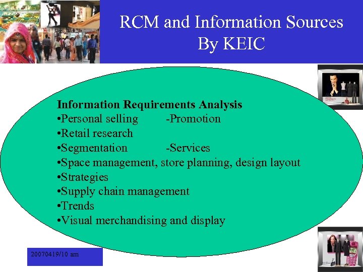RCM and Information Sources By KEIC Information Requirements Analysis • Personal selling -Promotion •