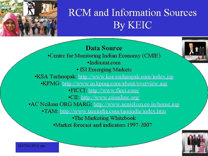 RCM and Information Sources By KEIC Data Source • Centre for Monitoring Indian Economy