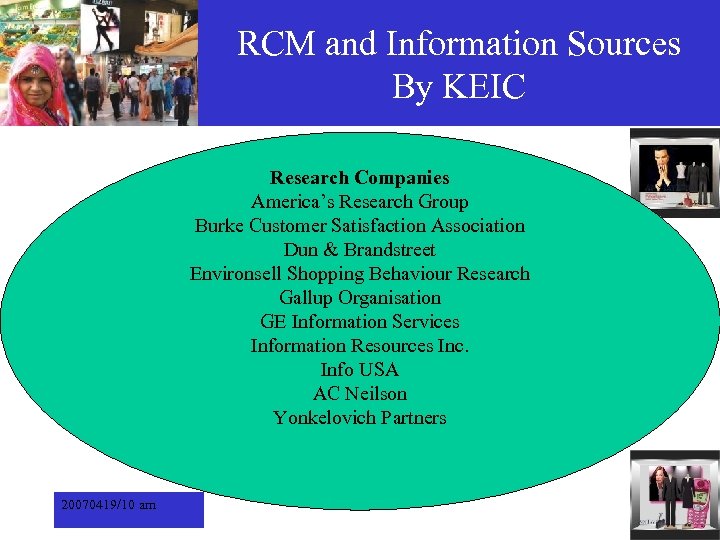 RCM and Information Sources By KEIC Research Companies America’s Research Group Burke Customer Satisfaction