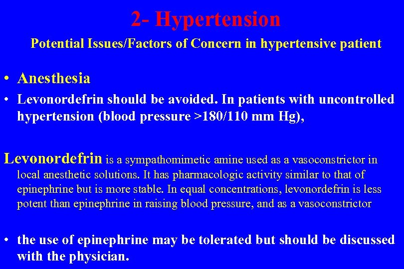  2 - Hypertension Potential Issues/Factors of Concern in hypertensive patient • Anesthesia •