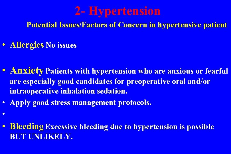  2 - Hypertension Potential Issues/Factors of Concern in hypertensive patient • Allergies No