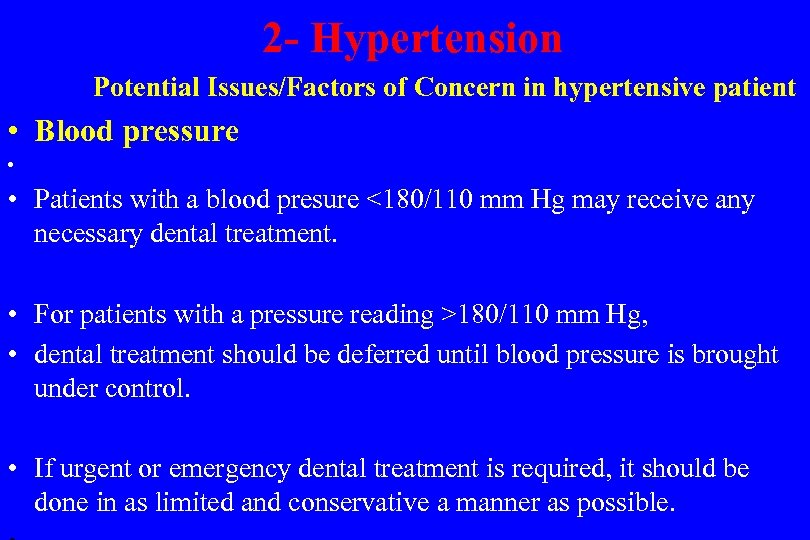  2 - Hypertension Potential Issues/Factors of Concern in hypertensive patient • Blood pressure