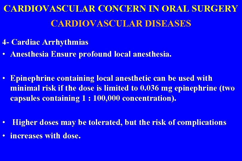 CARDIOVASCULAR CONCERN IN ORAL SURGERY CARDIOVASCULAR DISEASES 4 - Cardiac Arrhythmias • Anesthesia Ensure