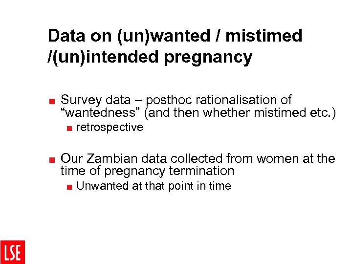 Data on (un)wanted / mistimed /(un)intended pregnancy < Survey data – posthoc rationalisation of