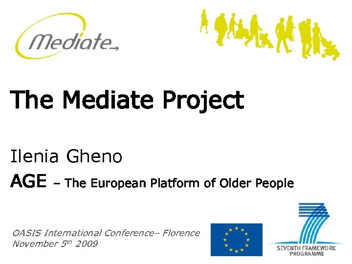 The Mediate Project Ilenia Gheno AGE – The European Platform of Older People OASIS