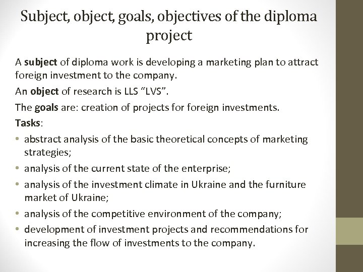 Subject, object, goals, objectives of the diploma project A subject of diploma work is