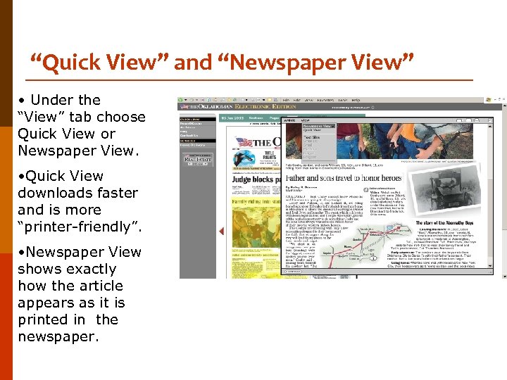 “Quick View” and “Newspaper View” • Under the “View” tab choose Quick View or