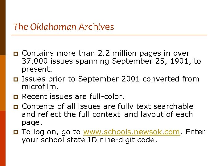 The Oklahoman Archives p p p Contains more than 2. 2 million pages in