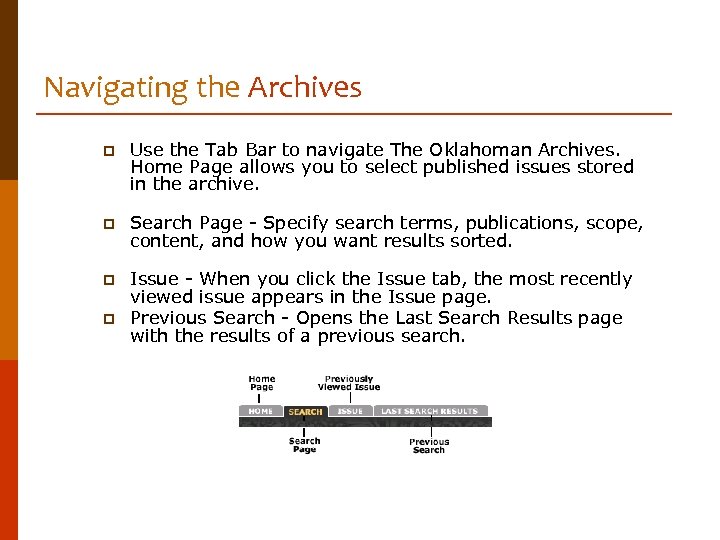 Navigating the Archives p Use the Tab Bar to navigate The Oklahoman Archives. Home