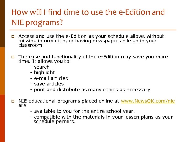 How will I find time to use the e-Edition and NIE programs? p Access