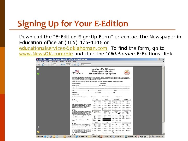 Signing Up for Your E-Edition Download the “E-Edition Sign-Up Form” or contact the Newspaper