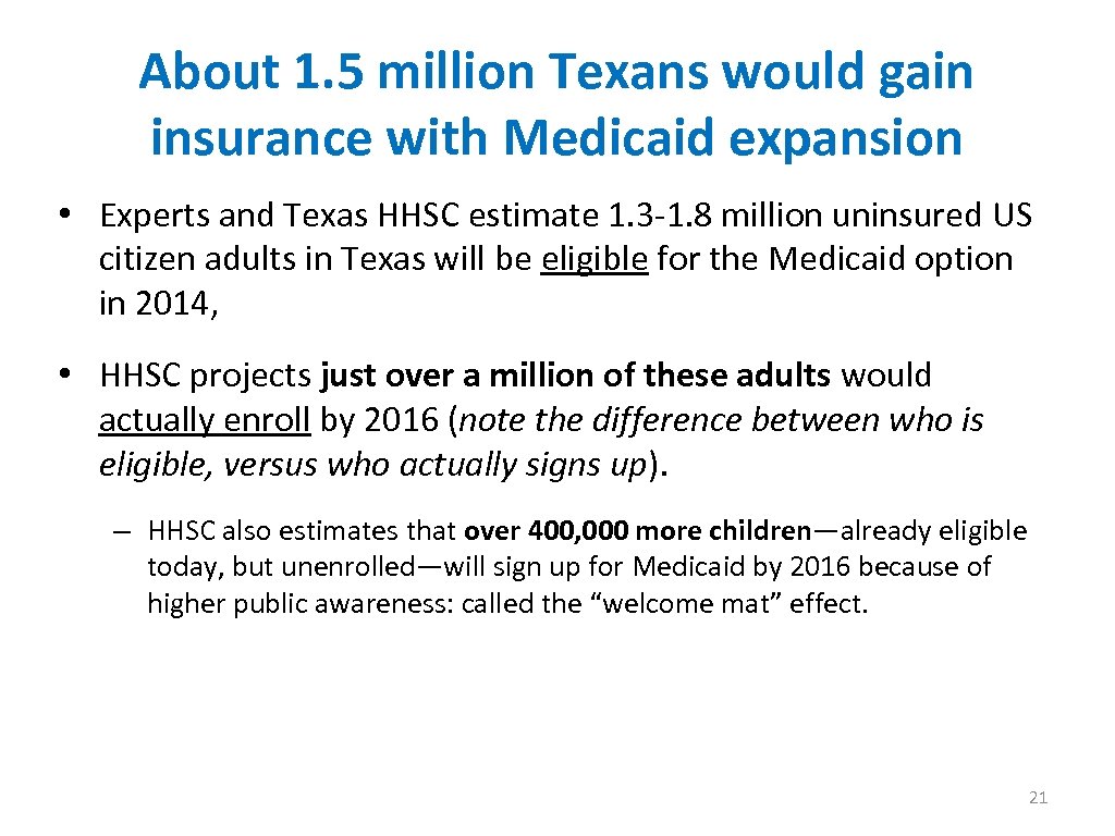 About 1. 5 million Texans would gain insurance with Medicaid expansion • Experts and