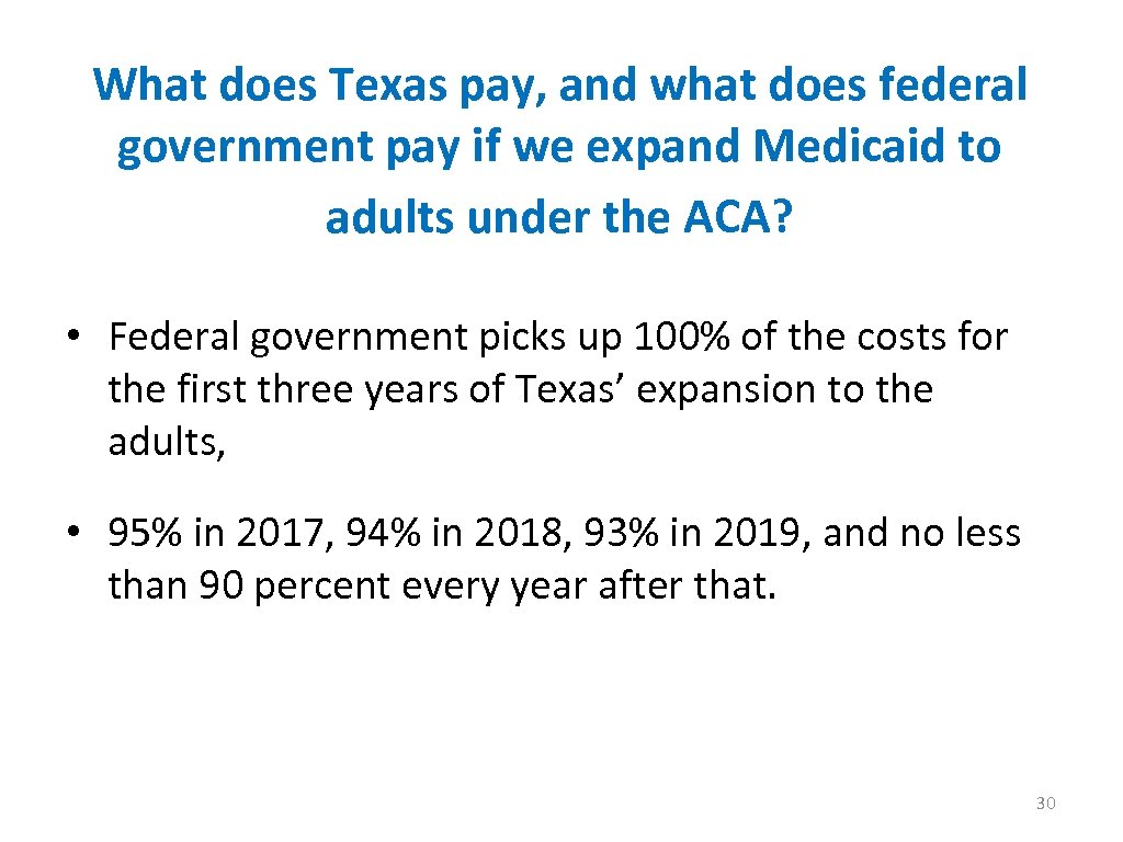 What does Texas pay, and what does federal government pay if we expand Medicaid